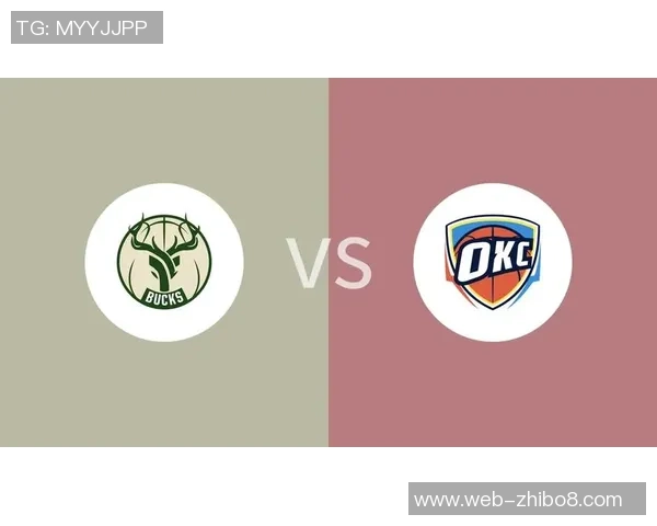 季前赛雄鹿对阵雷霆精彩直播全程回顾与赛后分析